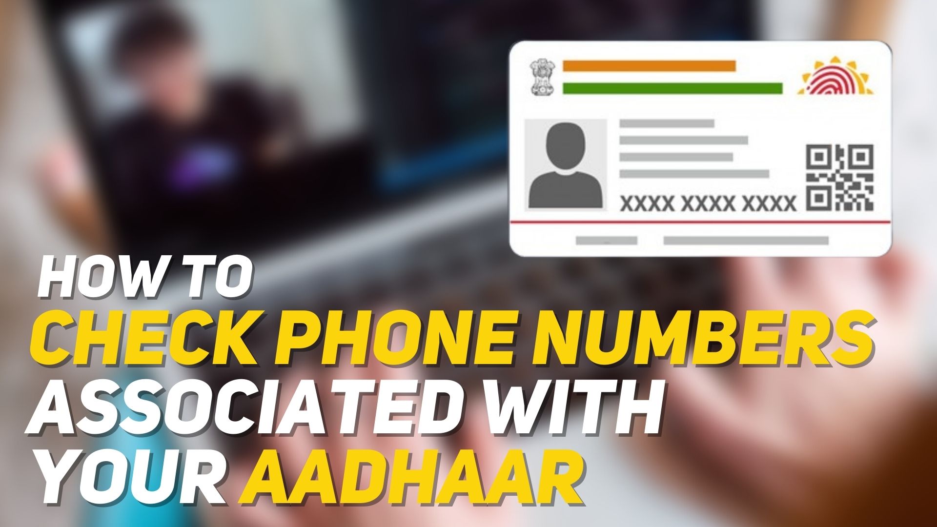 how-to-check-all-phone-numbers-linked-with-your-aadhaar