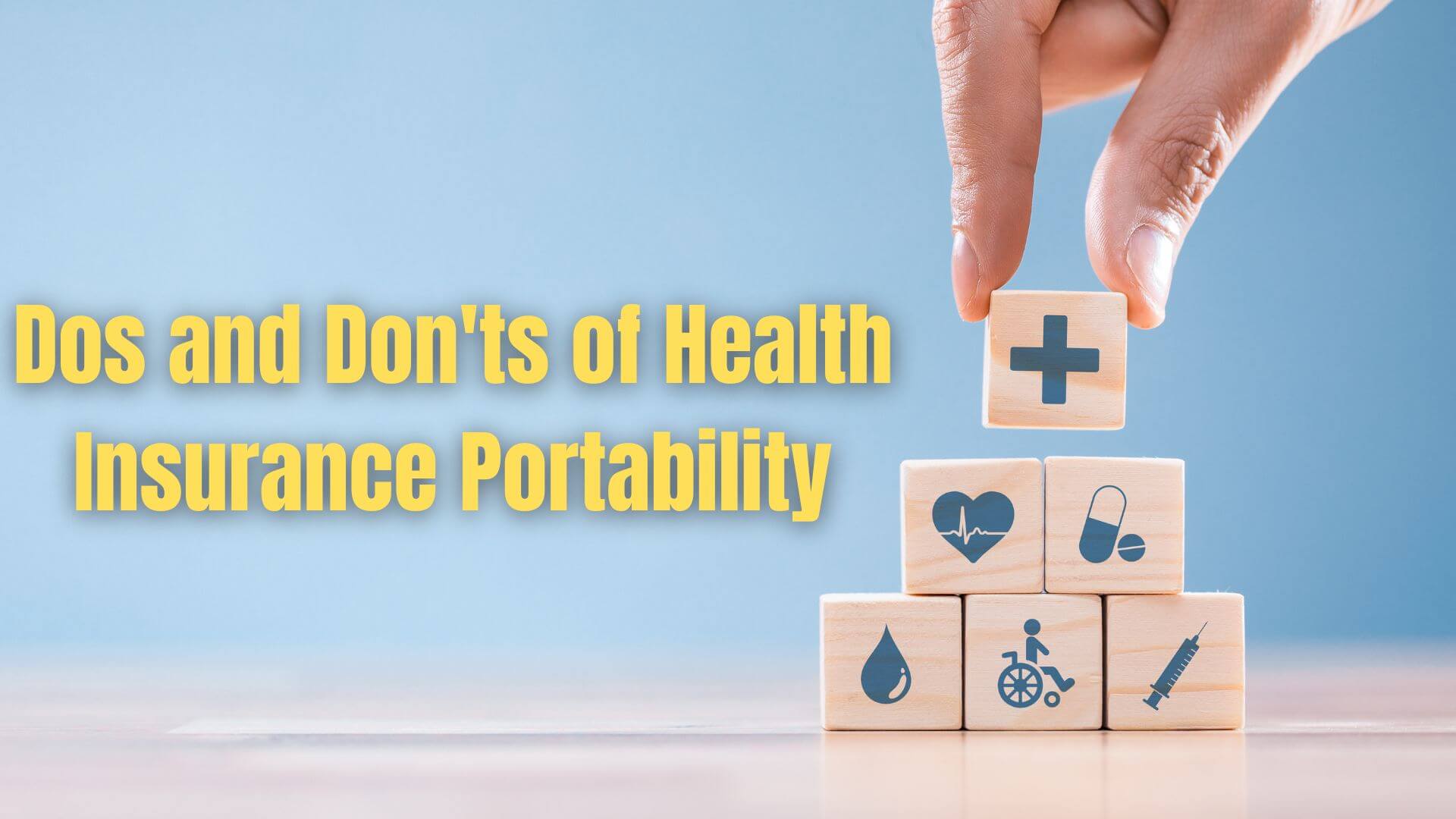 Dos and Don'ts of Health Insurance Portability